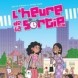 L'heure de la sortie